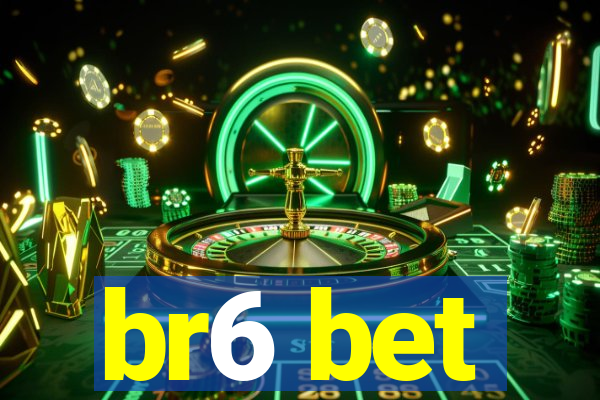 br6 bet